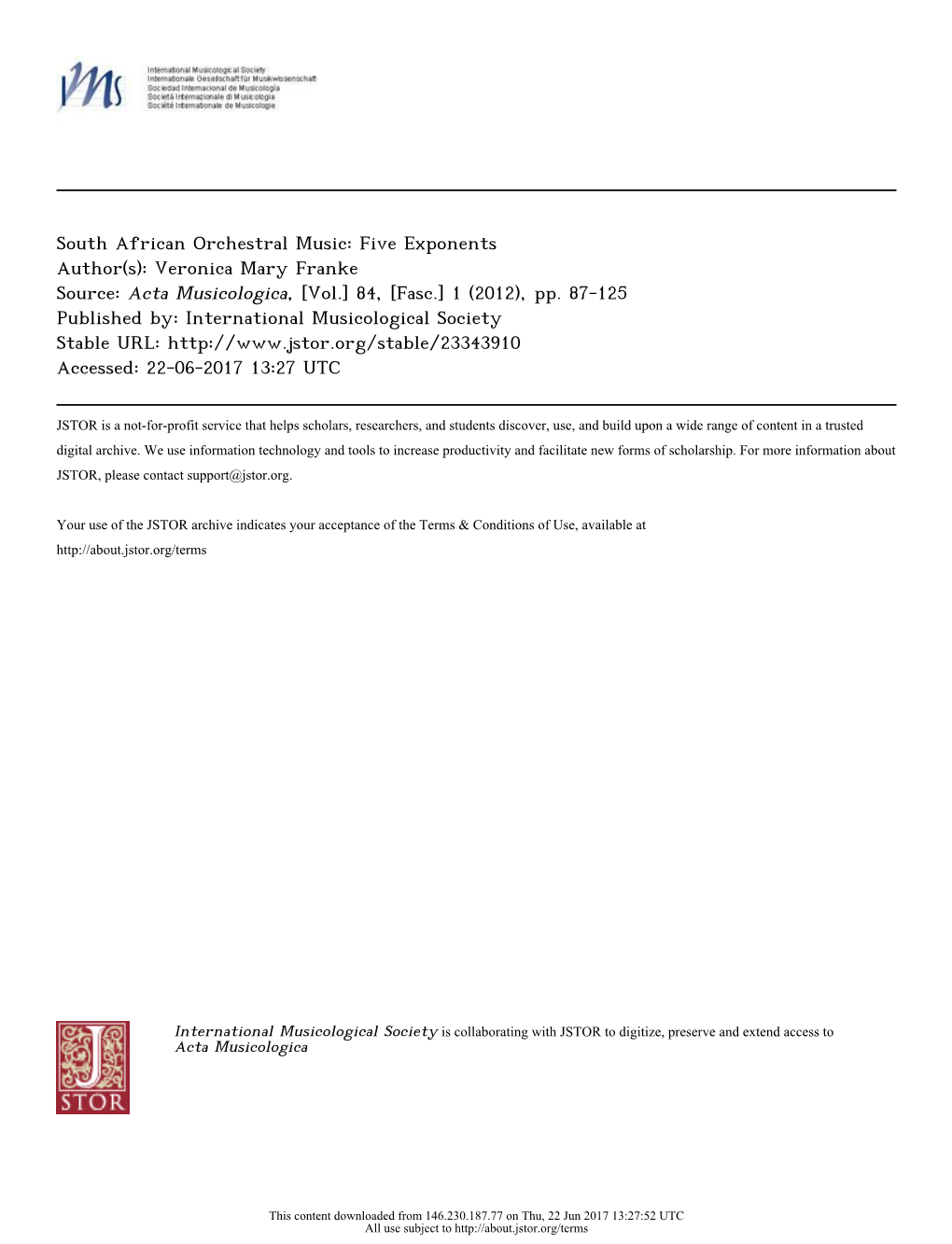 South African Orchestral Music: Five Exponents Author(S): Veronica Mary Franke Source: Acta Musicologica, [Vol.] 84, [Fasc.] 1 (2012), Pp