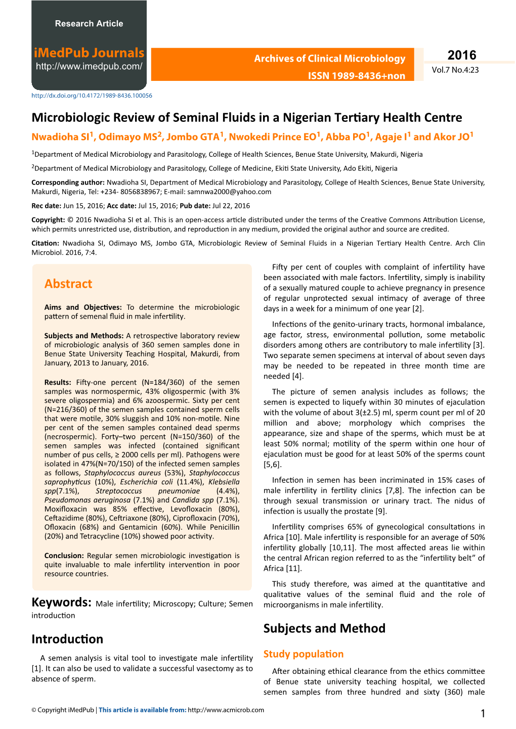 Microbiologic Review of Seminal Fluids in a Nigerian Tertiary Health Centre Nwadioha SI1, Odimayo MS2, Jombo GTA1, Nwokedi Prince EO1, Abba PO1, Agaje I1 and Akor JO1