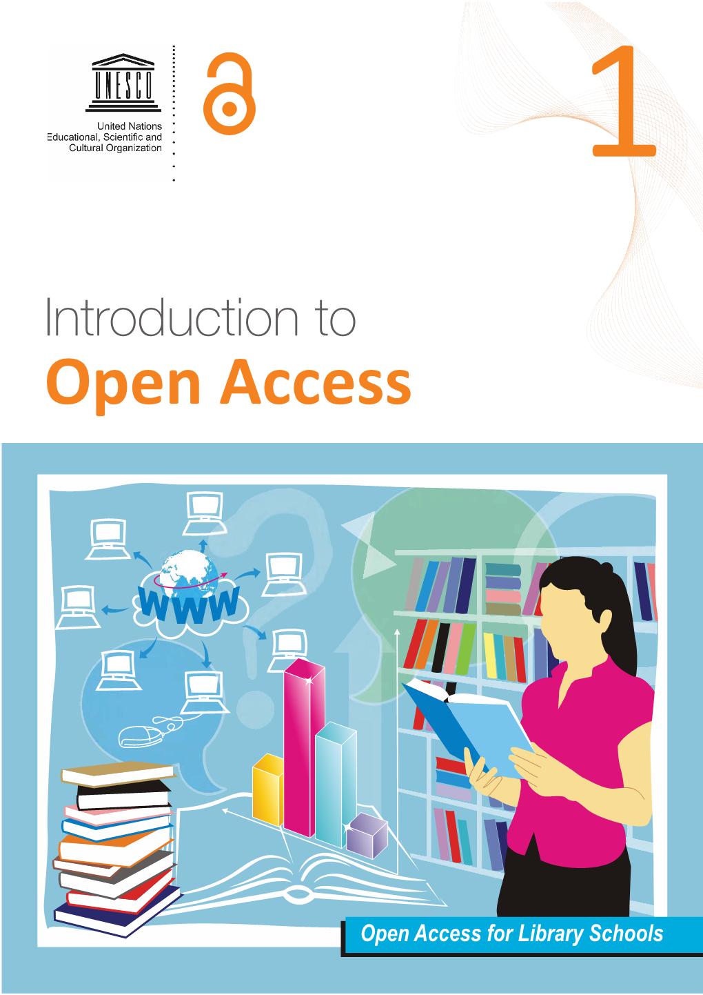 Introduction to Open Access; Open Access for Library Schools; Vol.:1; 2015
