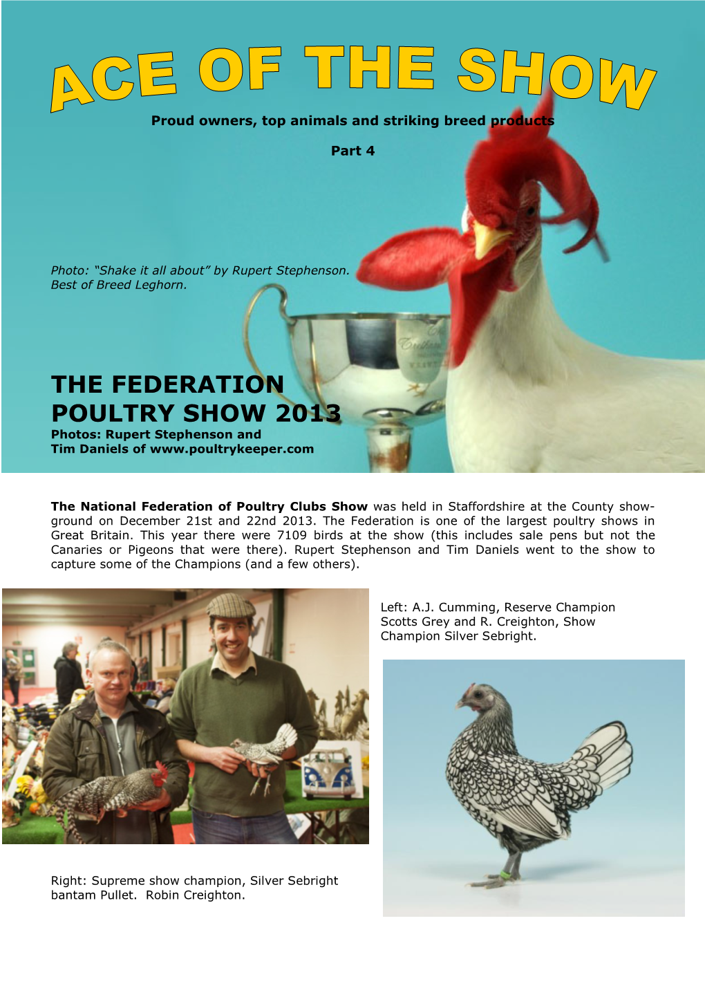 THE FEDERATION POULTRY SHOW 2013 Photos: Rupert Stephenson and Tim Daniels Of