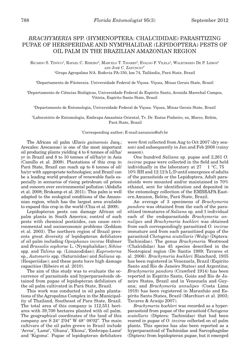 HYMENOPTERA: CHALCIDIDAE) PARASITIZING Pupae of Hersperidae and Nymphalidae (Lepidoptera) Pests of OIL PALM in the BRAZILIAN AMAZONIAN REGION