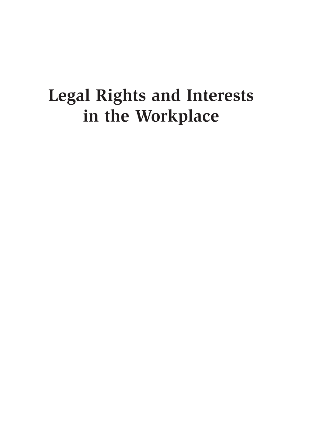 Legal Rights and Interests in the Workplace Dau 00 Fmt Auto4 4/30/07 10:26 AM Page Ii