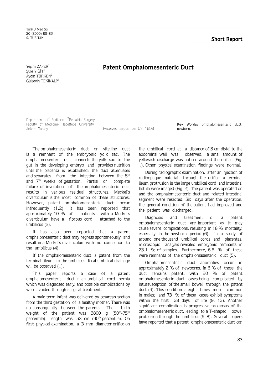 Patent Omphalomesenteric Duct Şule YİĞİT1 Aydın TÜRKEN2 Gülsevin TEKİNALP1