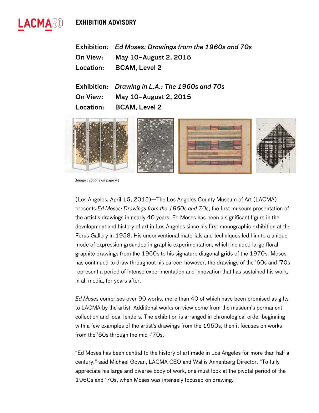 Ed Moses: Drawings from the 1960S and 70S on View: May 10–August 2, 2015 Location: BCAM, Level 2