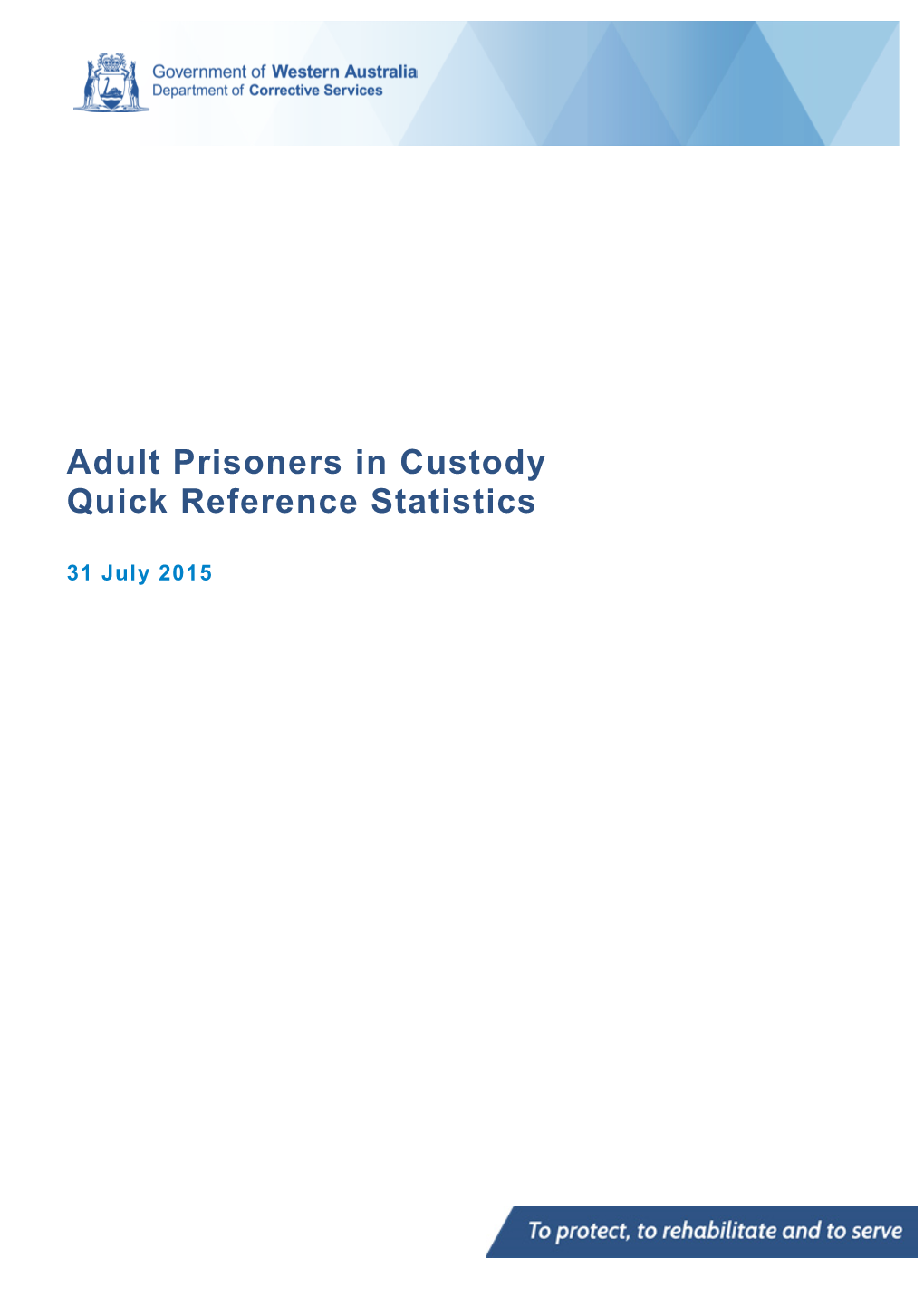 Adult Prisoners in Custody – Quick Reference Statistics – 31 July 2015