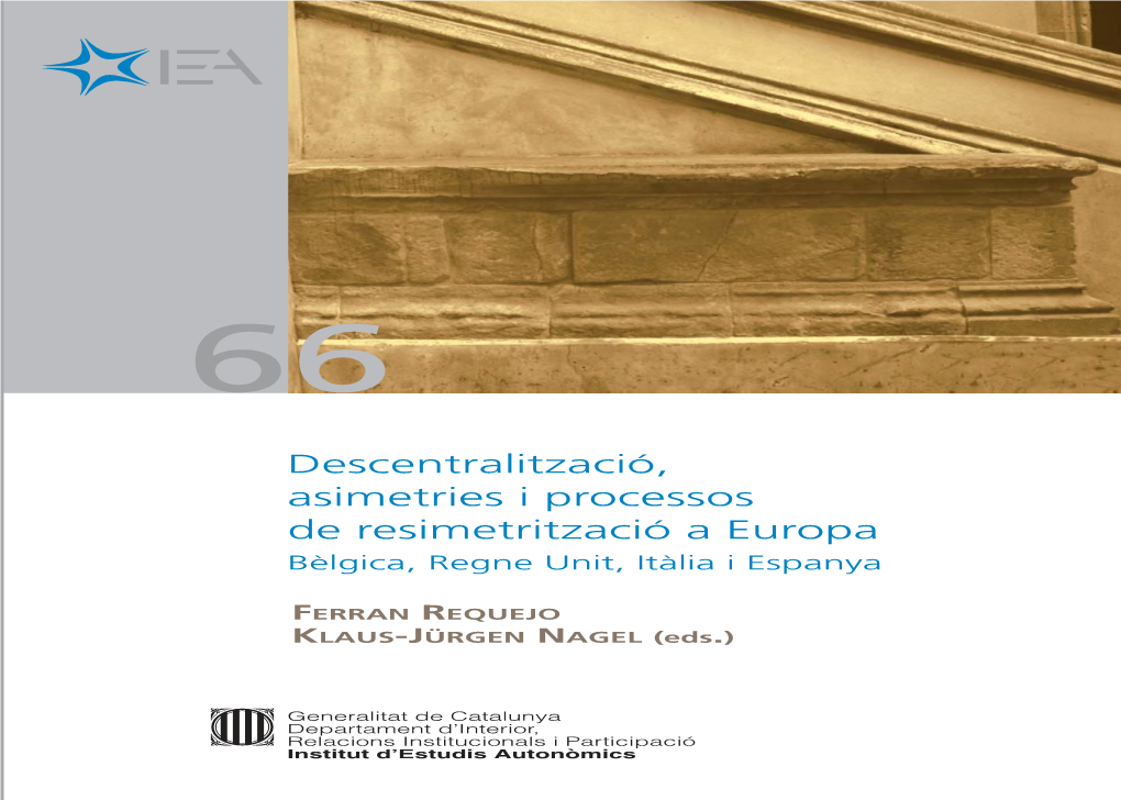 Descentralització, Asimetries I Processos De Resimetrització a Europa Bèlgica, Regne Unit, Itàlia I Espanya Ferran Requejo