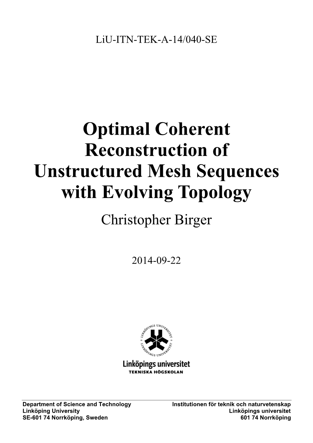 Optimal Coherent Reconstruction of Unstructured Mesh Sequences with Evolving Topology Christopher Birger