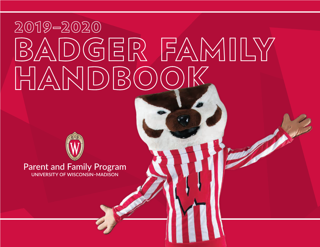 2019–20 Badger Family Handbook Class Enrollment Student Education Record Privacy (FERPA) First-Year Students Enroll for Their Classes During Orientation (SOAR)