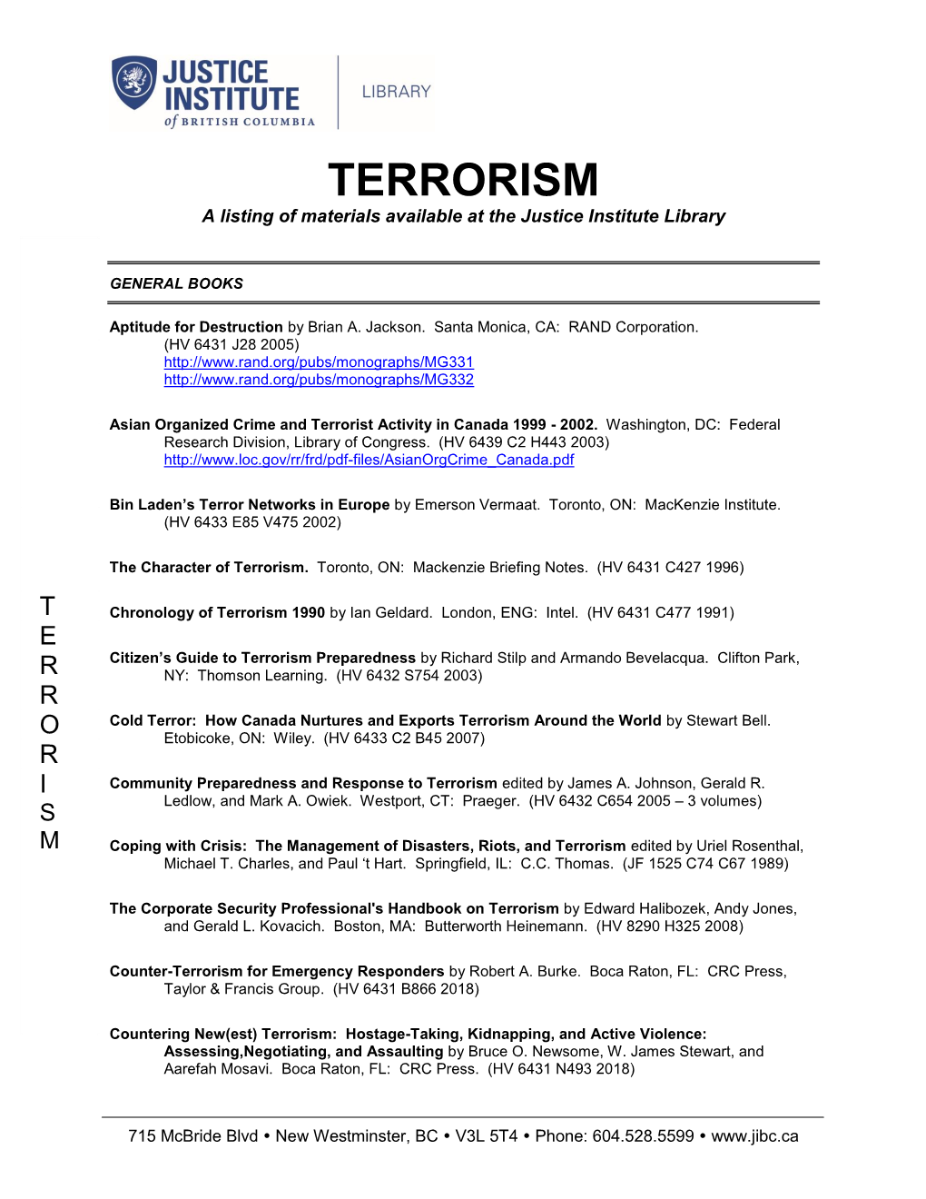 TERRORISM a Listing of Materials Available at the Justice Institute Library