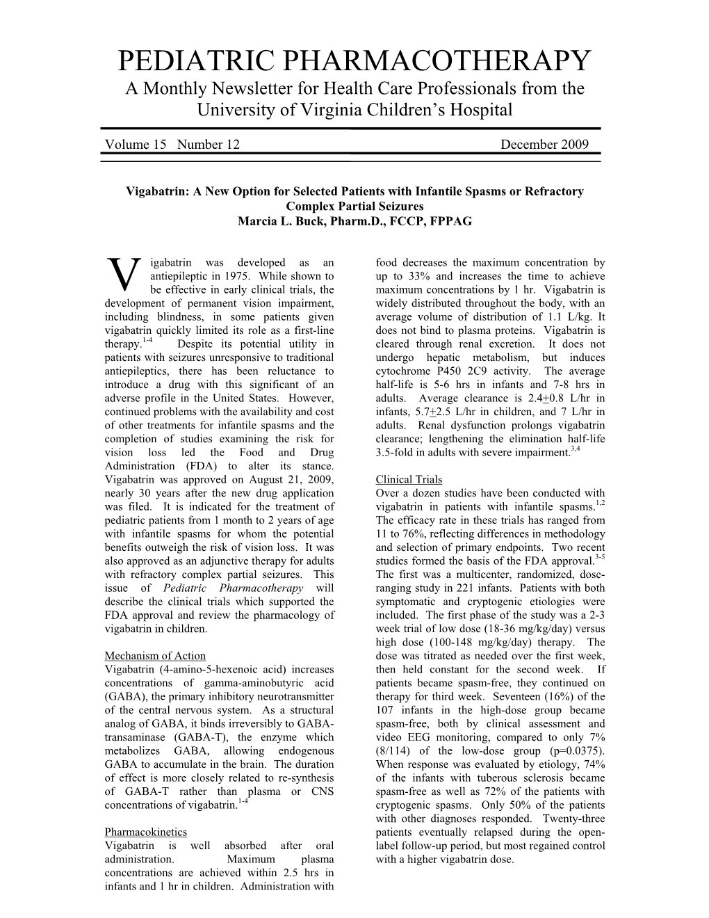 12 Vigabatrin: a New Option for Selected Patients with Infantile Spasms Or Refractory Complex Partial Seizures