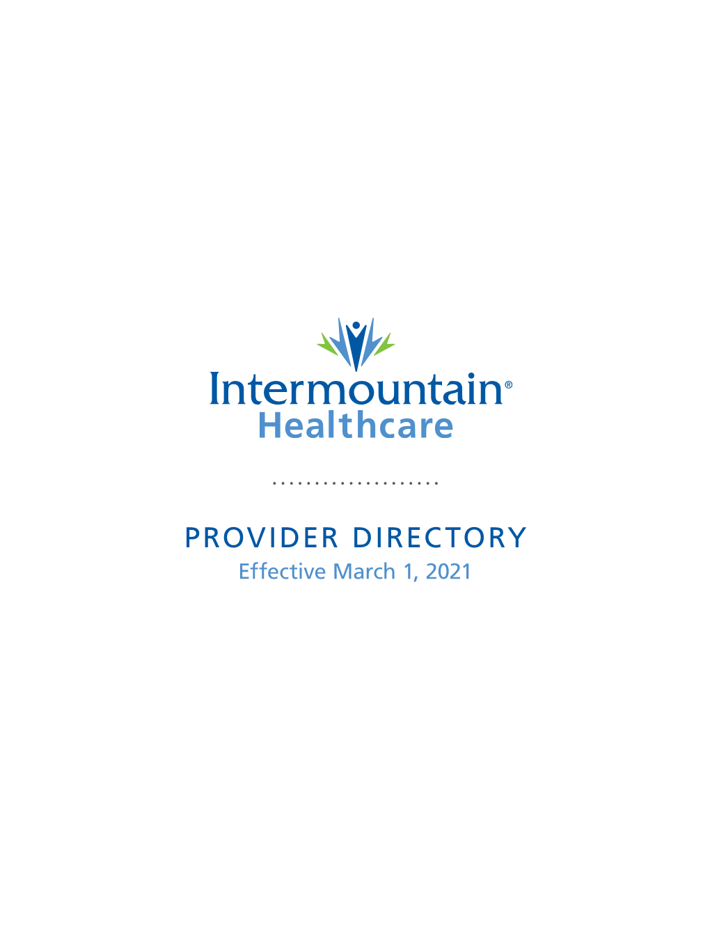 PROVIDER DIRECTORY Effective March 1, 2021 Table of Contents