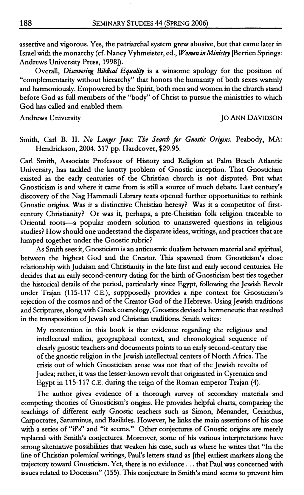 No Longer Jews: the Search for Gnostic Origins [Review] / Carl B