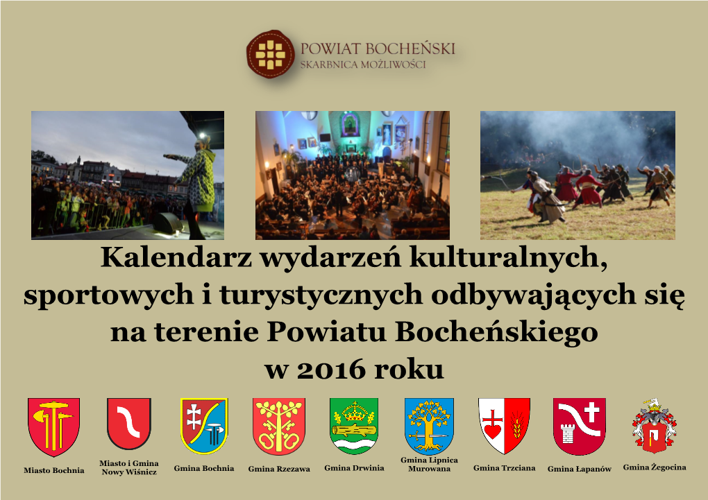 Kalendarz Wydarzeń Kulturalnych, Sportowych I Turystycznych Odbywających Się Na Terenie Powiatu Bocheńskiego W 2016 Roku