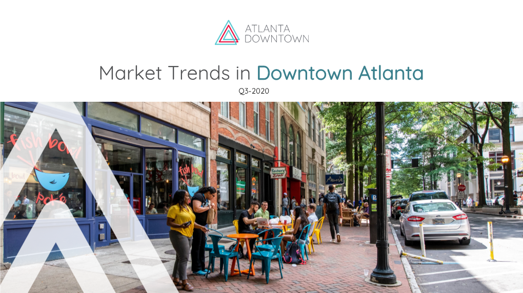 Market Trends in Downtown Atlanta Q3-2020 DOWNTOWN ATLANTA by the NUMBERS