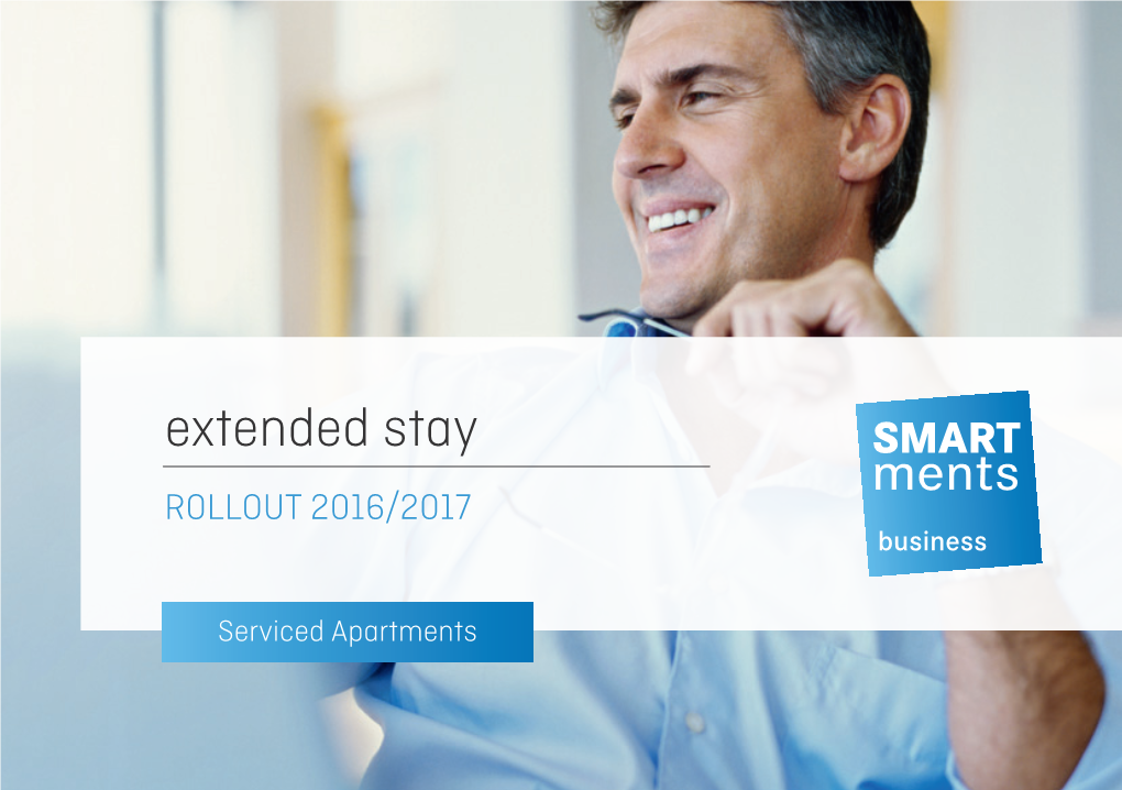 Extended Stay SMART Ments ROLLOUT 2016/2017 Business
