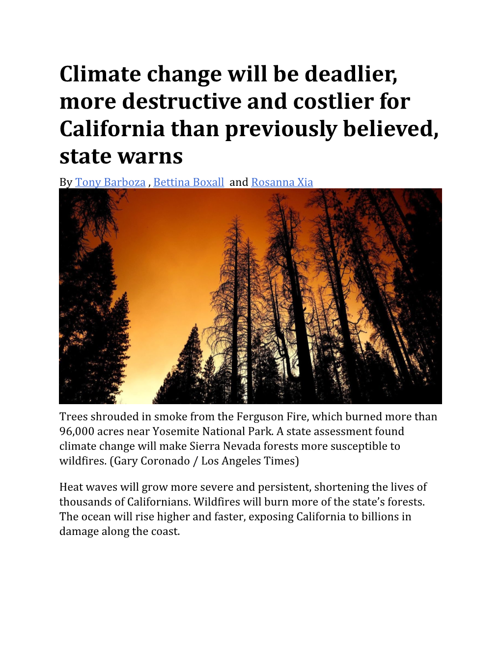Climate Change Will Be Deadlier, More Destructive and Costlier for California Than Previously Believed, State Warns by Tony Barboza , Bettina Boxall and Rosanna Xia