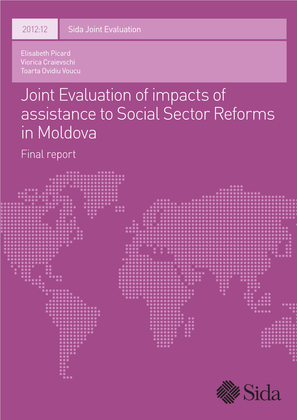 Joint Evaluation of Impacts of Assistance to Social Sector Reforms in Moldova Final Report