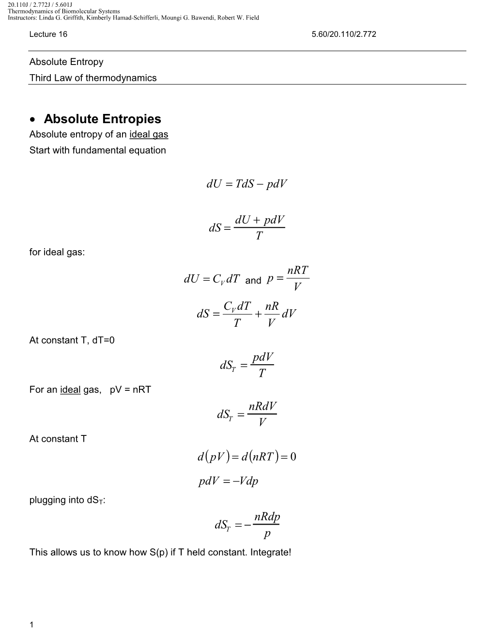 • Absolute Entropies Absolute Entropy of an Ideal Gas Start with Fundamental Equation