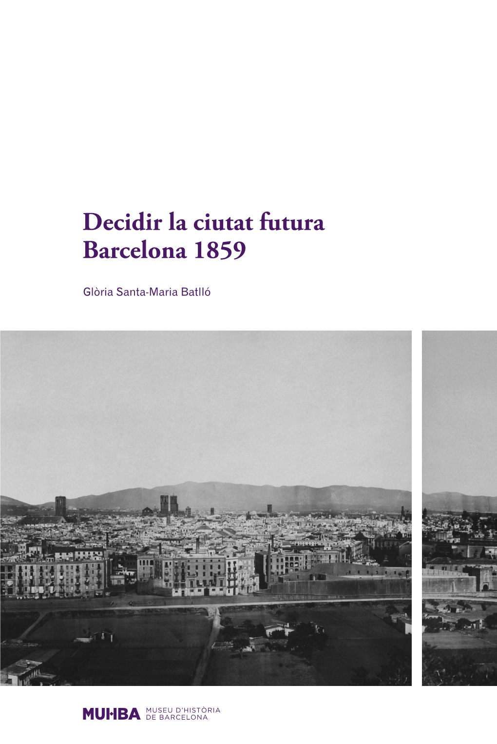 Decidir La Ciutat Futura Barcelona 1859