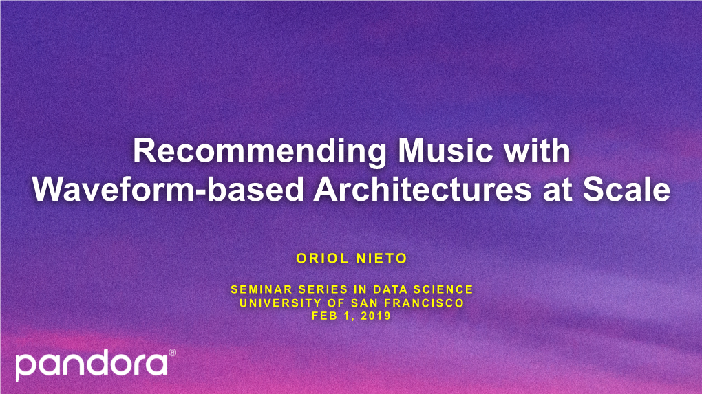 Recommending Music with Waveform-Based Architectures at Scale