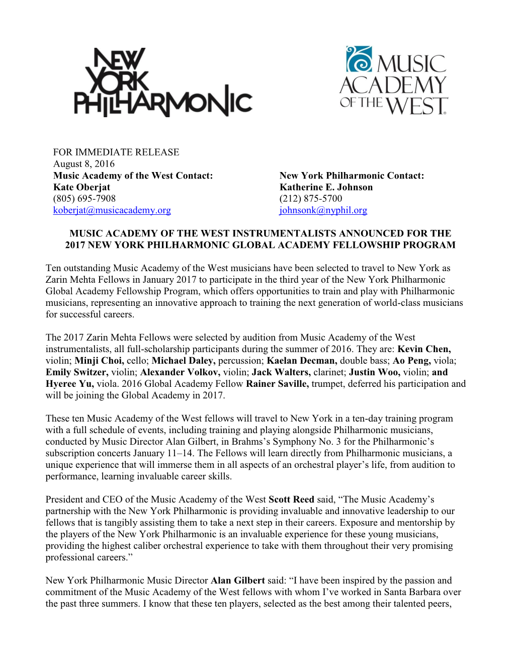FOR IMMEDIATE RELEASE August 8, 2016 Music Academy of the West Contact: New York Philharmonic Contact: Kate Oberjat Katherine E