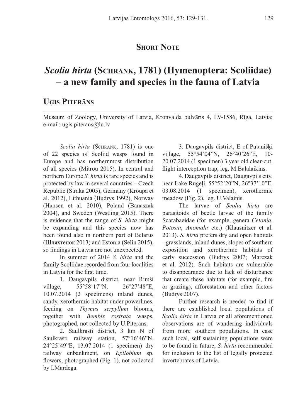 Scolia Hirta (Schrank, 1781) (Hymenoptera: Scoliidae) – a New Family and Species in the Fauna of Latvia