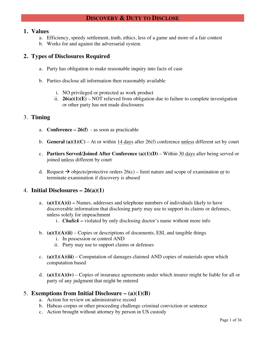 1. Values 2. Types of Disclosures Required 3. Timing 4. Initial