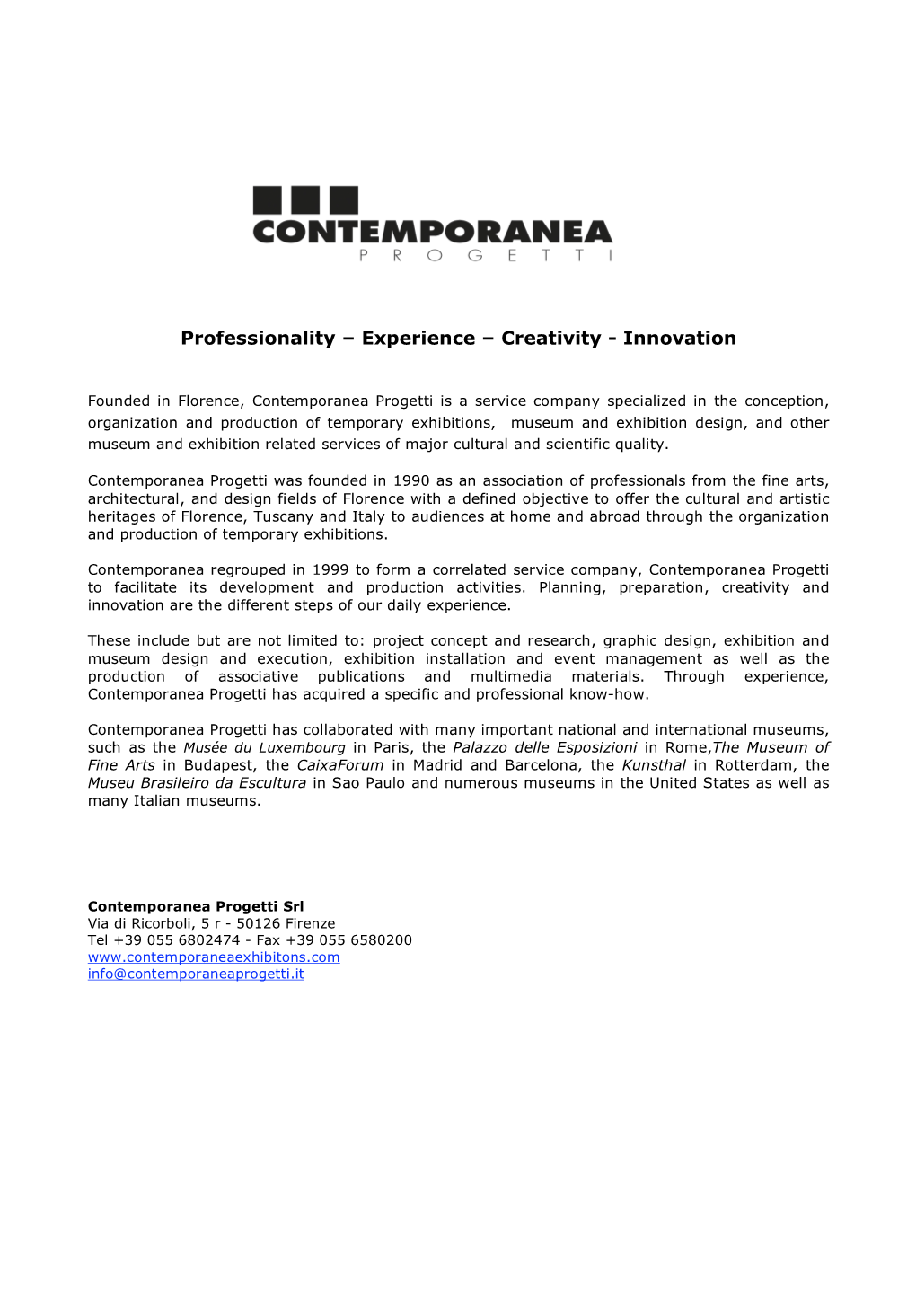 Professionality – Experience – Creativity - Innovation