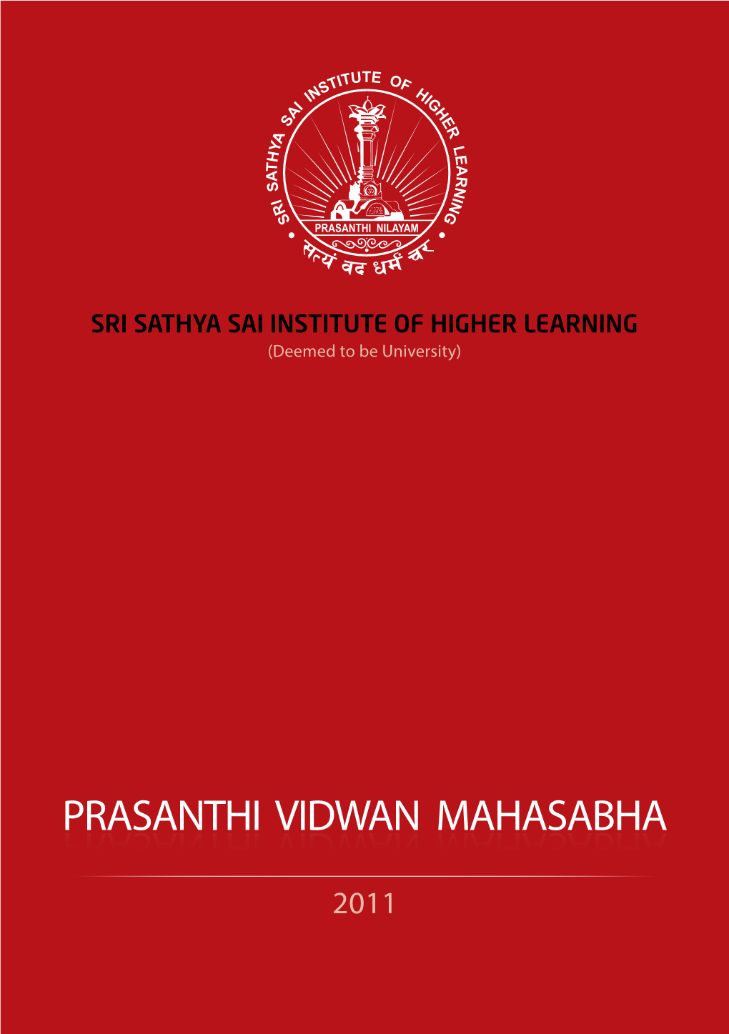 Prasanthi Vidwan Mahasabha 2011, and Also Dr