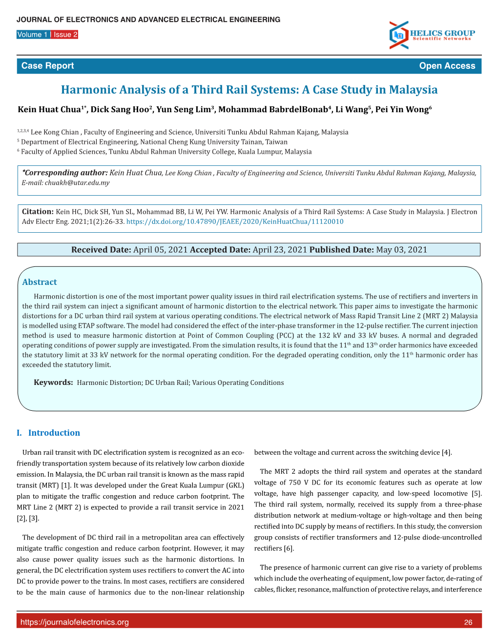 Harmonic Analysis of a Third Rail Systems: a Case Study in Malaysia Kein Huat Chua1*, Dick Sang Hoo2, Yun Seng Lim3, Mohammad Babrdelbonab4, Li Wang5, Pei Yin Wong6