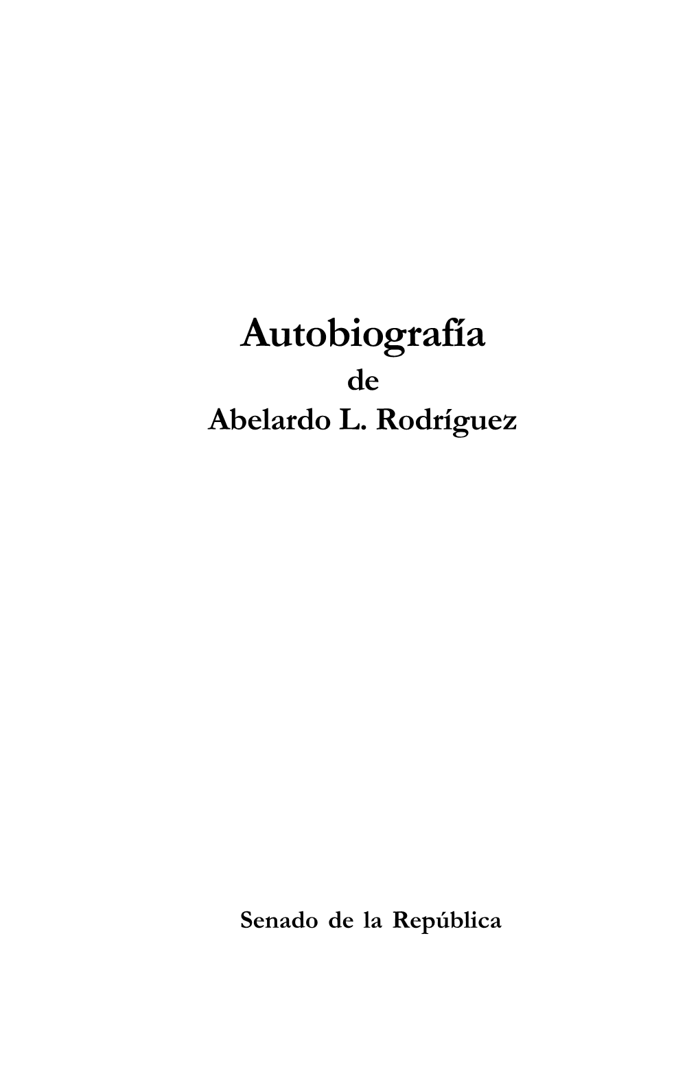 Autobiografía De Abelardo L. Rodríguez