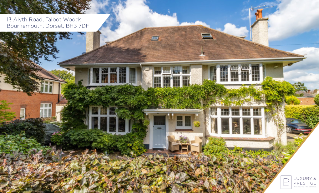 13 Alyth Road, Talbot Woods Bournemouth, Dorset, BH3 7DF Introduction £1,395,000