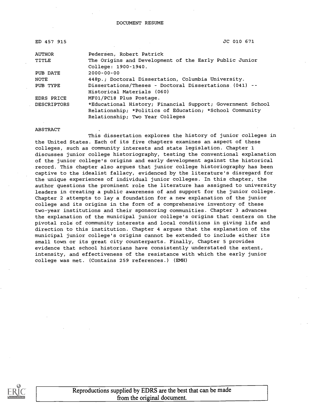 The Origins and Development of the Early Public Junior College: 1900-1940. PUB DATE 2000-00-00 NOTE 448P.; Doctoral Dissertation, Columbia University