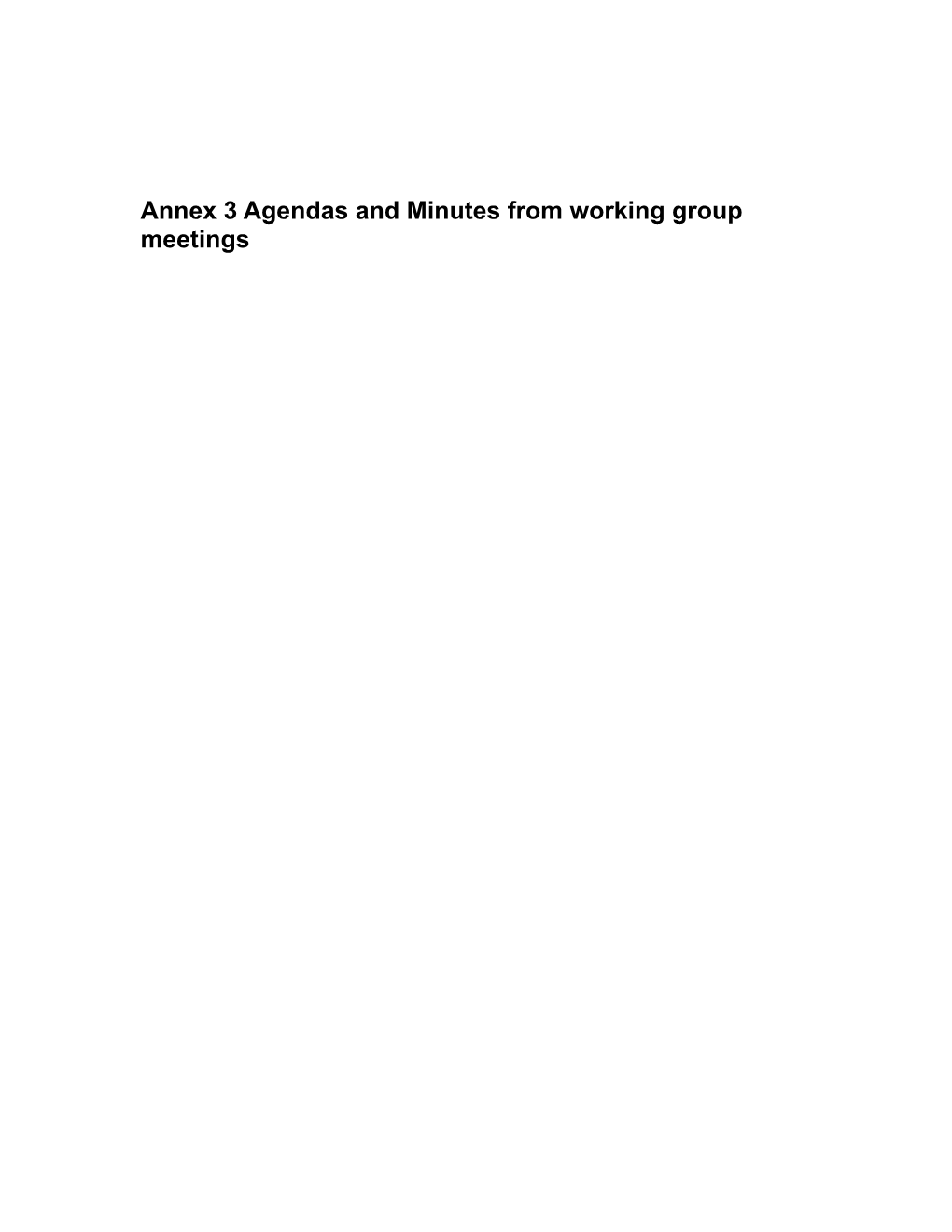 Annex 3 Agendas and Minutes from Working Group Meetings Annex 3:1 Agendas from Meetings