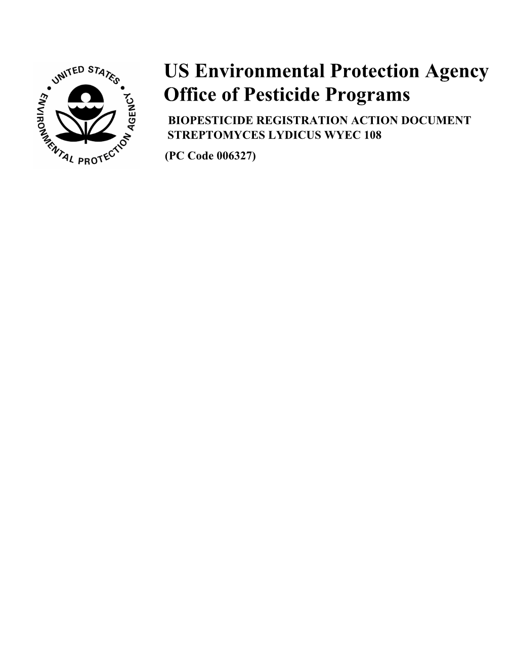 Technical Document for Streptomyces Lydicus WYEC 108 Also Referred To