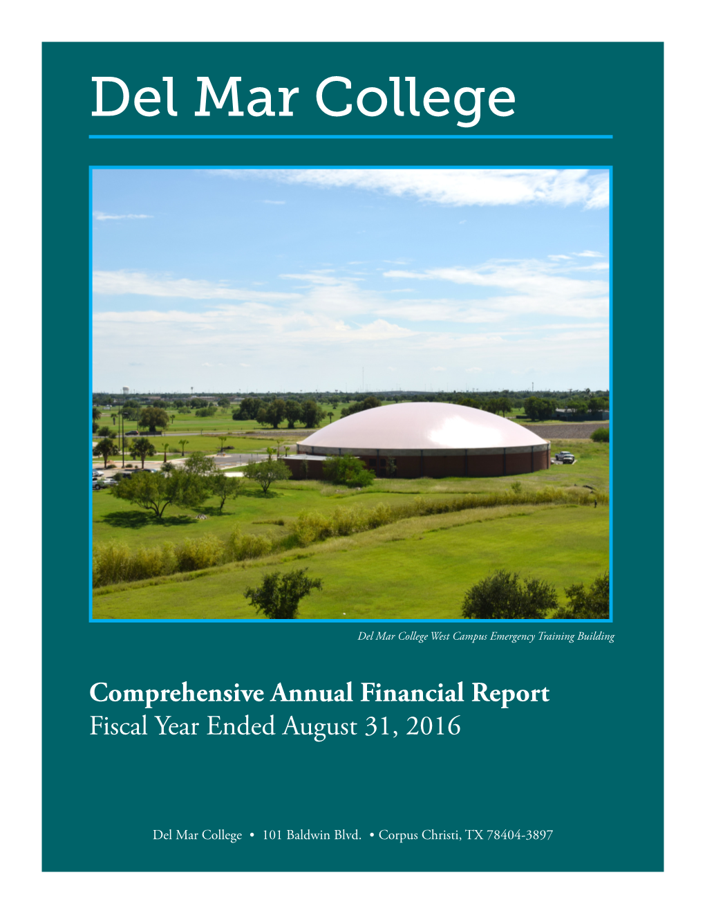 Comprehensive Annual Financial Report Fiscal Year Ended August 31, 2016