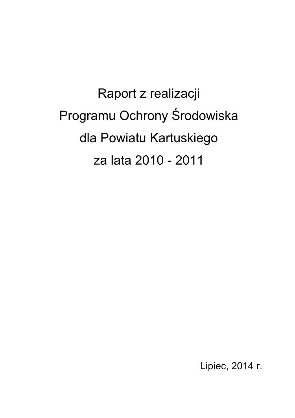 Raport Z Realizacji POŚ Dla Pow.Kartuskiego Za Lata 2010-2011