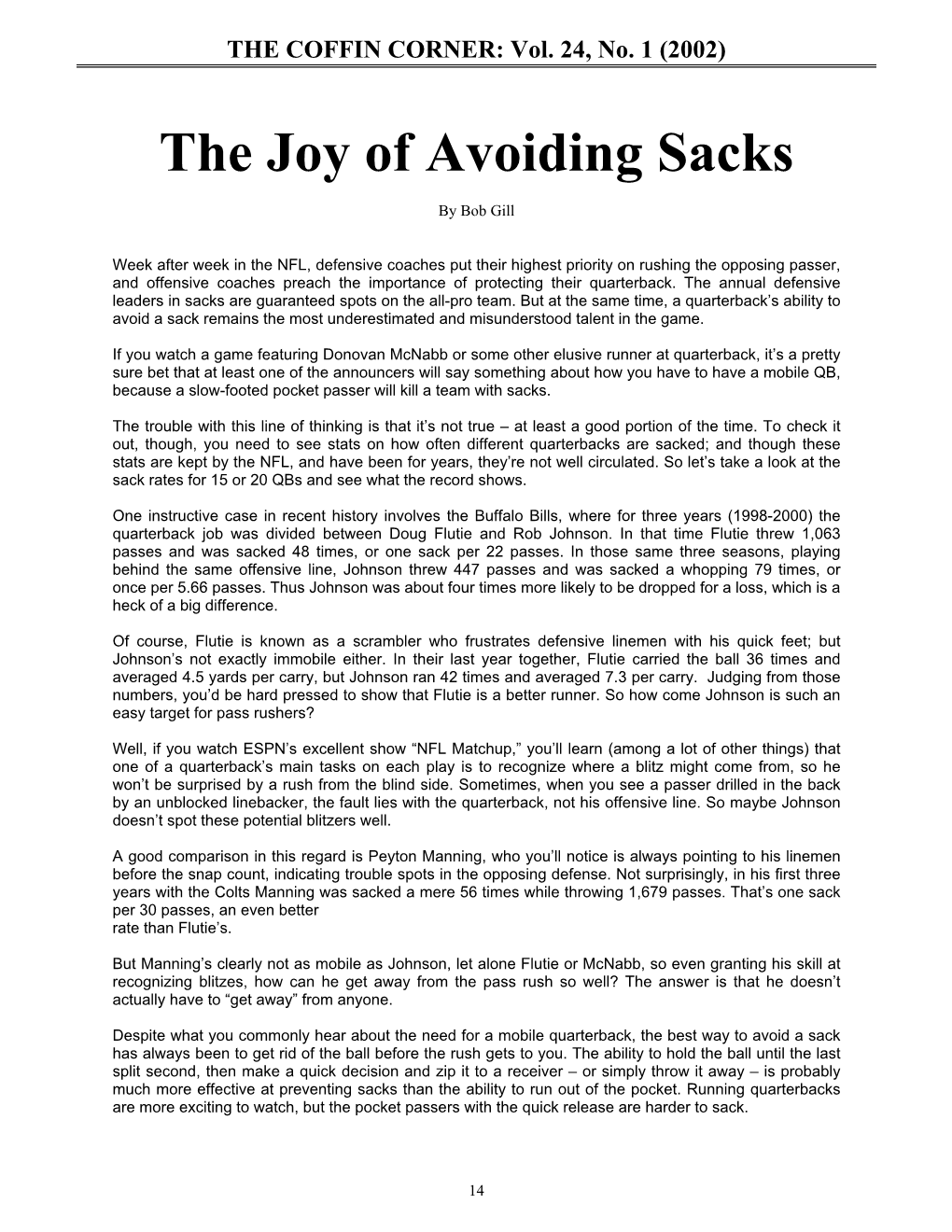 The Joy of Avoiding Sacks