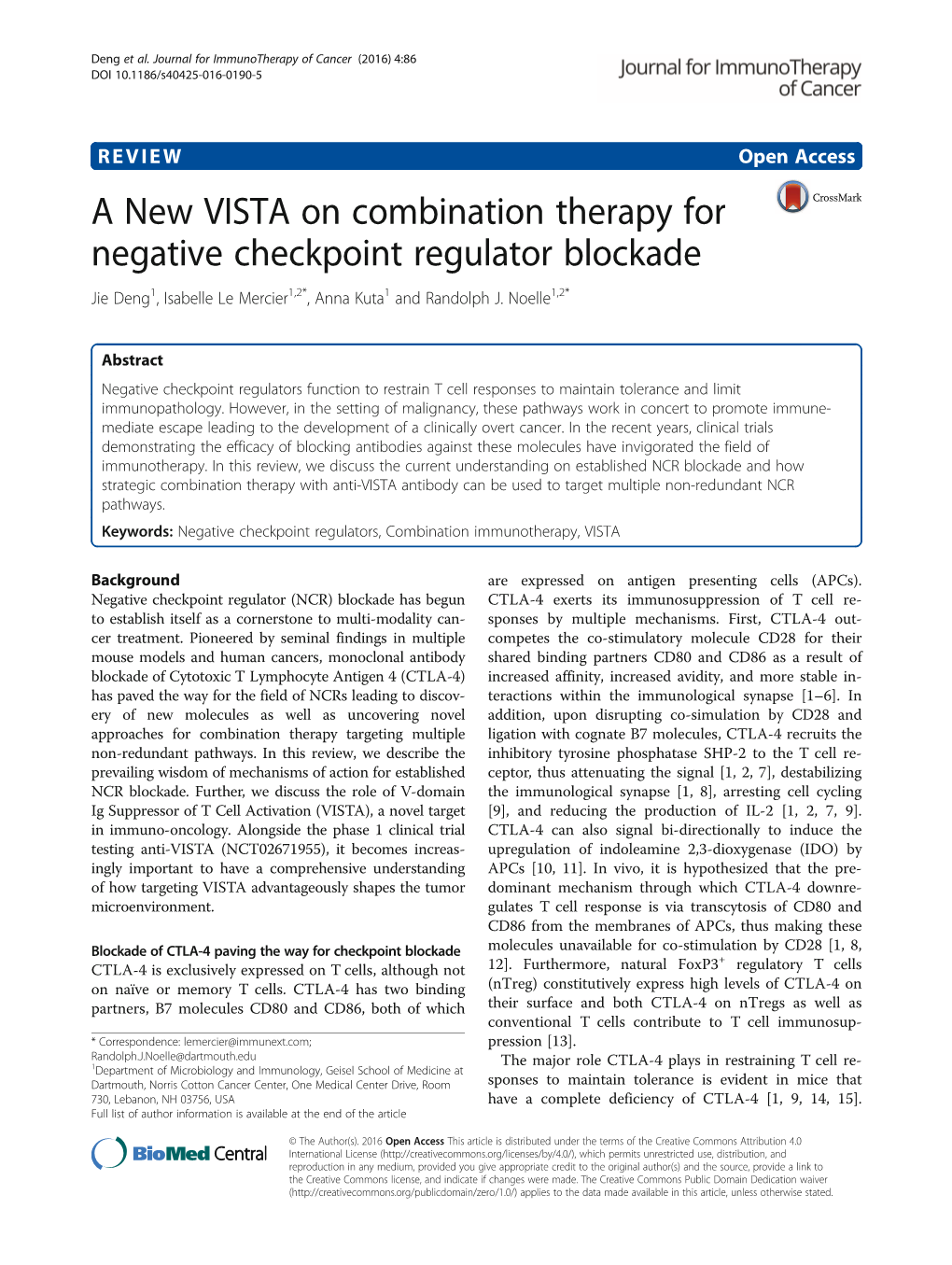 A New VISTA on Combination Therapy for Negative Checkpoint Regulator Blockade Jie Deng1, Isabelle Le Mercier1,2*, Anna Kuta1 and Randolph J