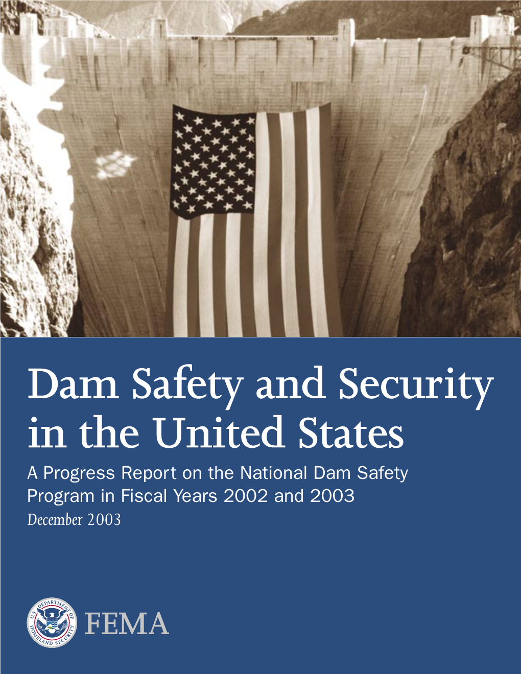 Dam Safety and Security in the United States a Progress Report on the National Dam Safety Program in Fiscal Years 2002 and 2003 December 2003 B 1 Contents