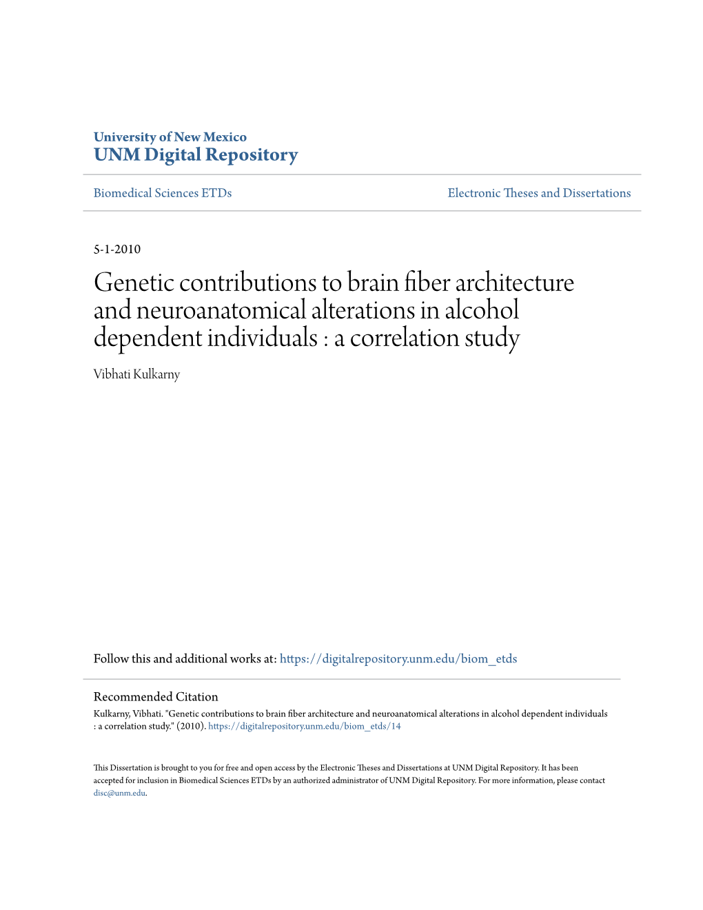 Genetic Contributions to Brain Fiber Architecture and Neuroanatomical Alterations in Alcohol Dependent Individuals : a Correlation Study Vibhati Kulkarny