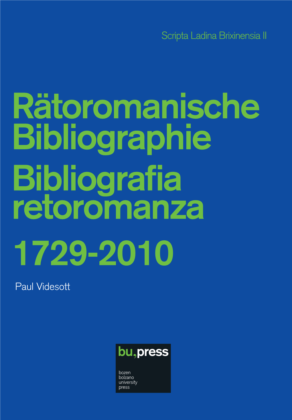 Räto Romanische Bibliographie Biblio Grafia Reto Romanza 1729-2010