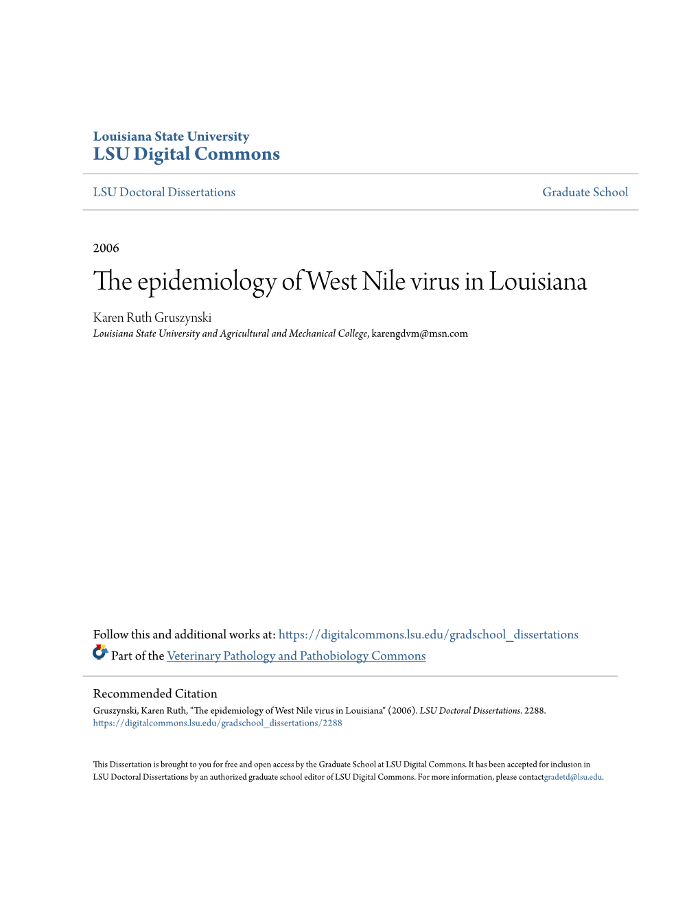 The Epidemiology of West Nile Virus in Louisiana Karen Ruth Gruszynski Louisiana State University and Agricultural and Mechanical College, Karengdvm@Msn.Com