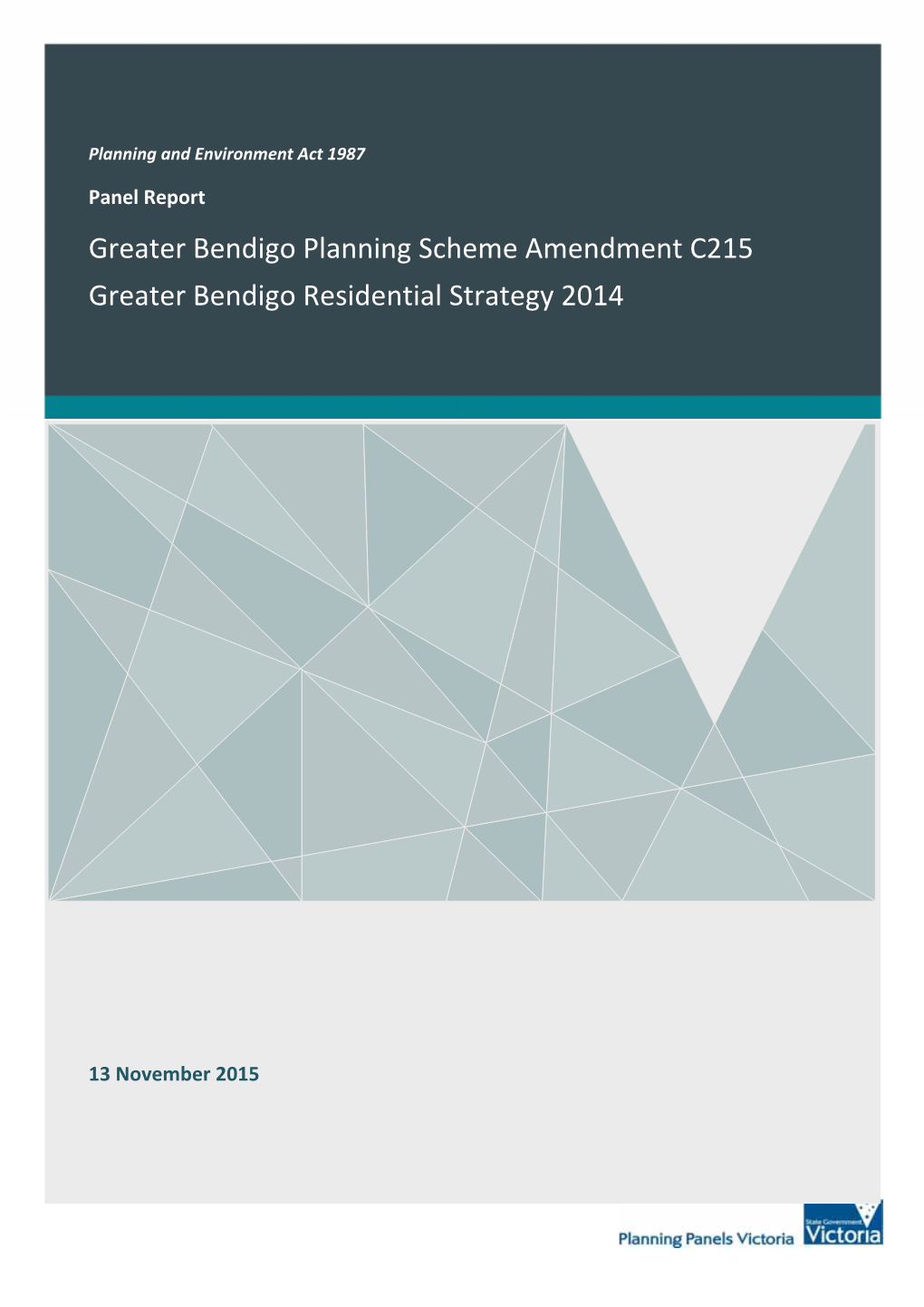 Greater Bendigo Planning Scheme Amendment C215 Greater Bendigo Residential Strategy 2014