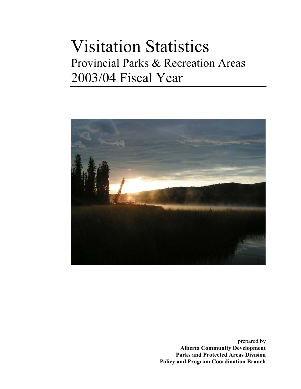 Visitation Statistics Provincial Parks & Recreation Areas 2003/04 Fiscal Year