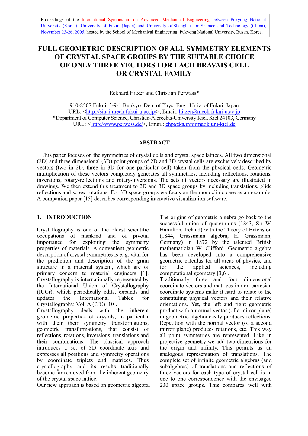 Full Geometric Description of All Symmetry Elements of Crystal Space Groups by the Suitable Choice of Only Three Vectors for Each Bravais Cell Or Crystal Family