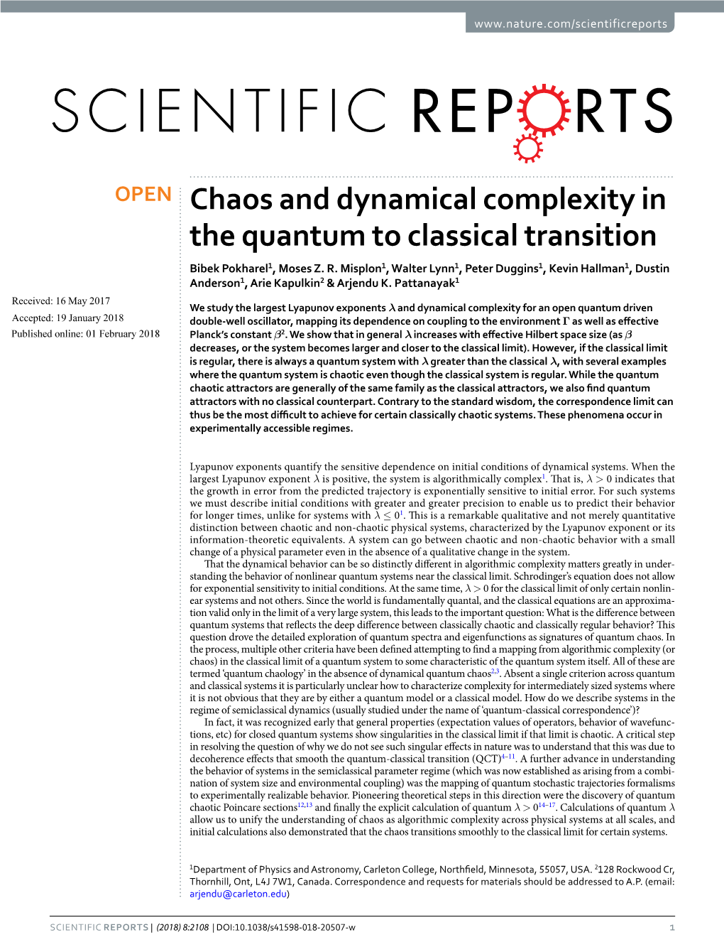 Chaos and Dynamical Complexity in the Quantum to Classical Transition Bibek Pokharel1, Moses Z