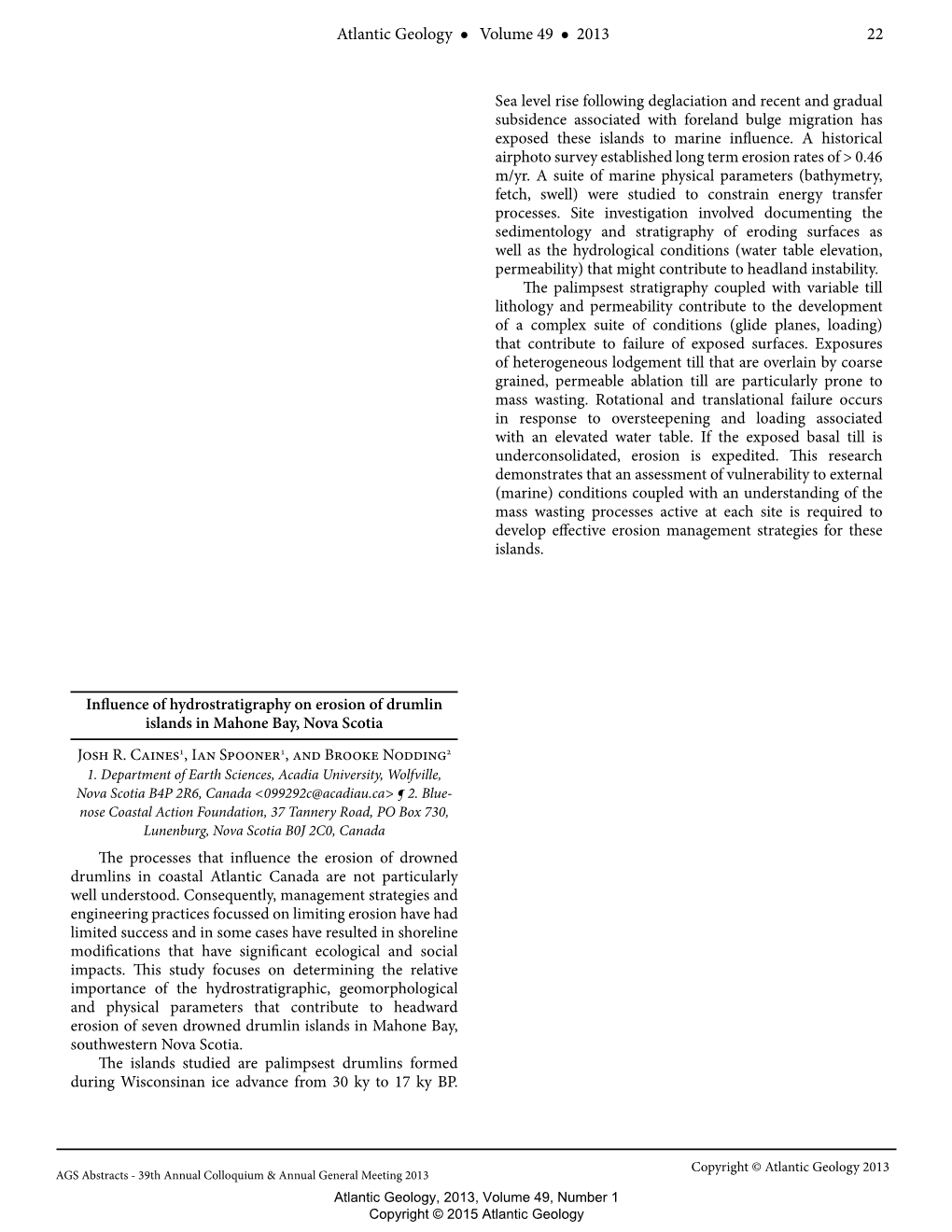 Influence of Hydrostratigraphy on Erosion of Drumlin Islands in Mahone Bay, Nova Scotia Josh R