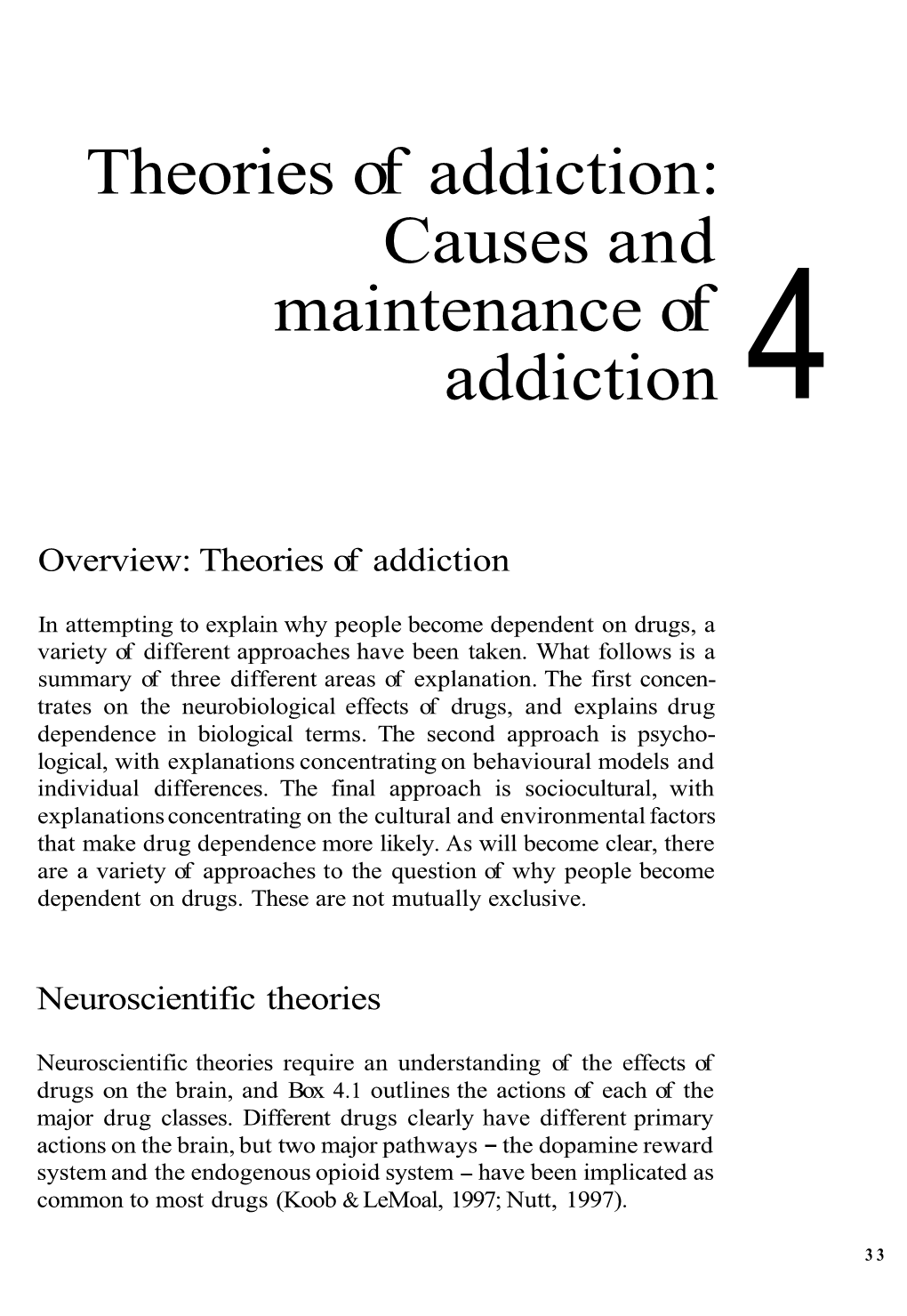 Theories of Addiction: Causes and Maintenance of Addiction 4