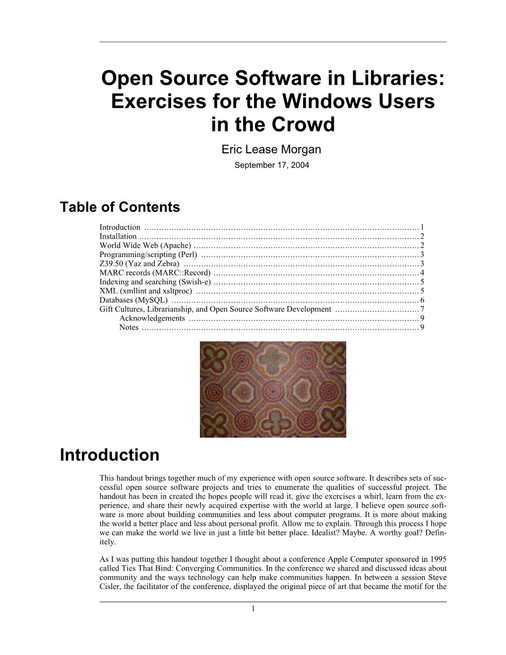 Open Source Software in Libraries: Exercises for the Windows Users in the Crowd Eric Lease Morgan September 17, 2004